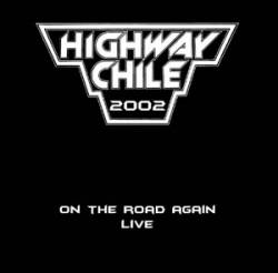 Highway Chile : On the Road Again Live